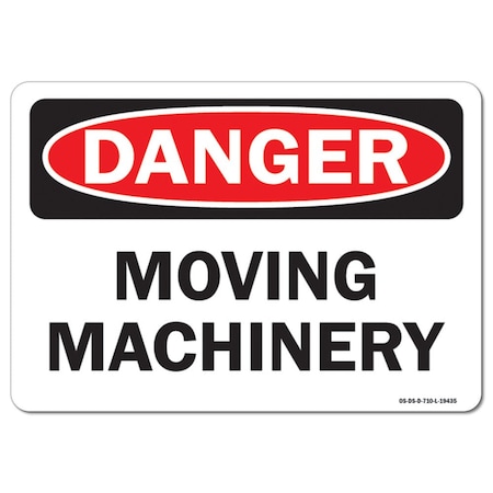 OSHA Danger Decal, Moving Machinery, 10in X 7in Decal